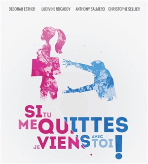 Affiche de Si tu me quittes, je viens avec toi