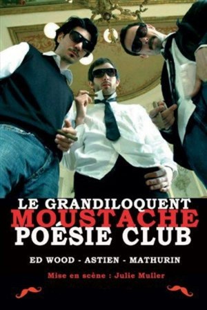 Affiche de Le Grandiloquent Moustache Poésie Club