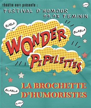 Affiche de Wonder Pipelettes : La brochette d'humoristes