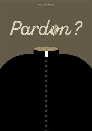 Affiche de Pardon ?