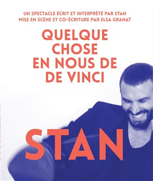 Affiche de Stan dans Quelque chose en nous de Vinci