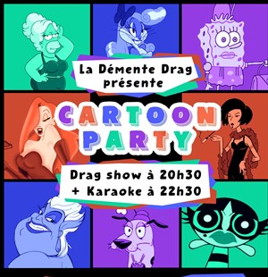 Affiche de La Démente Drag : Cartoon Party