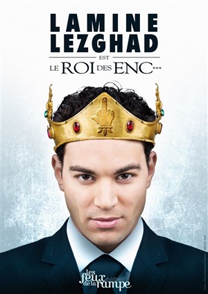 Affiche de Lamine Lezghad dans Le roi des enc...