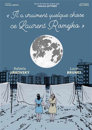 Affiche de Il a vraiment quelque chose ce Laurent Romejko