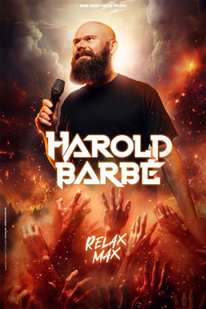 Affiche de Harold Barbé dans Relax Max