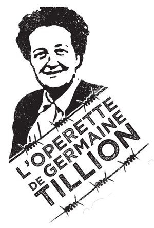 Affiche de L'opérette de Germaine Tillion - conférence chantée
