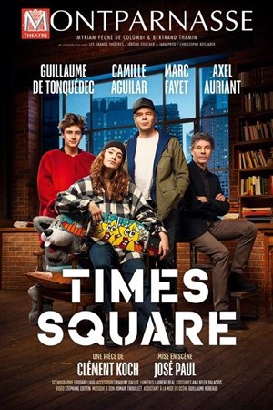 Affiche de Times Square | avec Guillaume de Tonquédéc