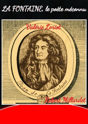 Affiche de La Fontaine, le poète méconnu !