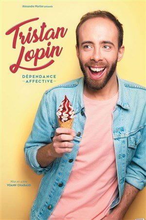 Affiche de Tristan Lopin dans "Dépendance affective"