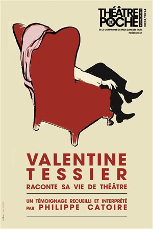 Affiche de Valentine Tessier raconte sa vie de théâtre