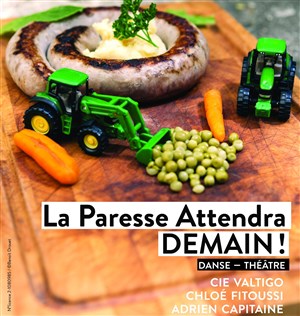 Affiche de La paresse attendra demain