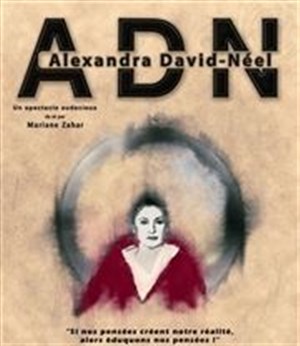 Affiche de Alexandra David Neel dans ADN