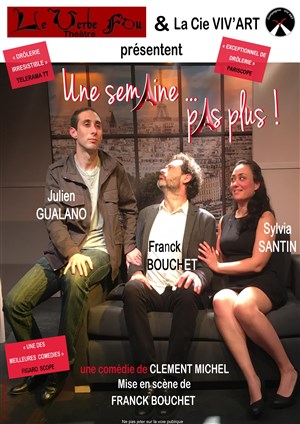 Affiche de Une semaine pas plus !