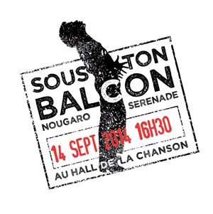 Affiche de Sous ton balcon, Nougaro Sérénade