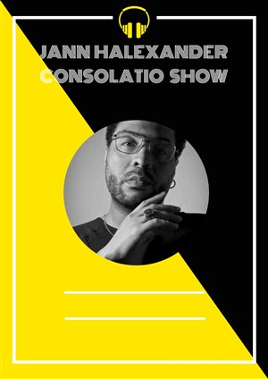 Affiche de Jann Halexander : Consolatio show