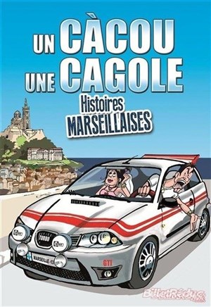 Affiche de Un càcou une cagole : histoires marseillaises