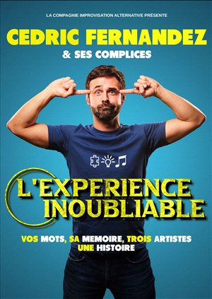 Affiche de Cédric Fernandez dans L'expérience inoubliable