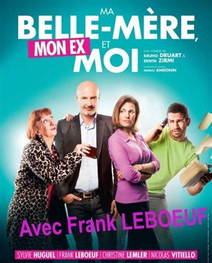 Affiche de Ma Belle-Mère, Mon Ex et Moi | avec Frank Leboeuf