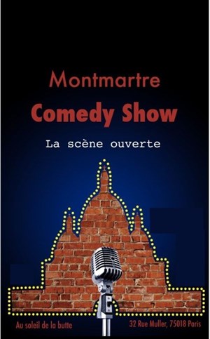 Affiche de Montmartre Comedy Show, la scène ouverte