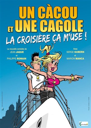 Affiche de Un Càcou et une Cagole... La croisière ça m'use