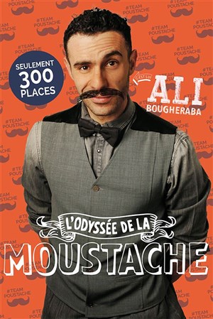 Affiche de Ali Boughéraba dans L'Odyssée de la moustache