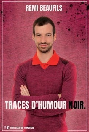 Affiche de Remi Beaufils dans Traces d'humour noir