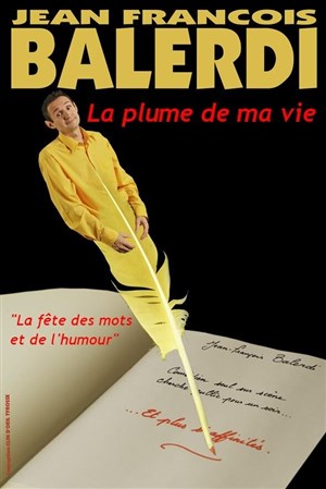 Affiche de Jean-François Balerdi dans La plume de ma vie