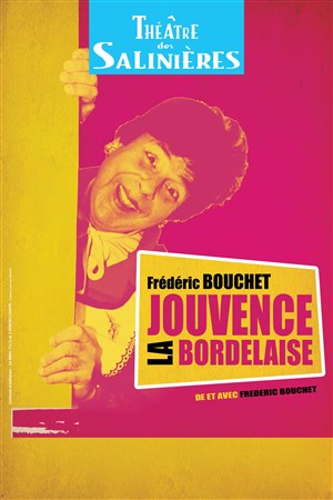 Affiche de Frédéric Bouchet dans Jouvence la Bordelaise