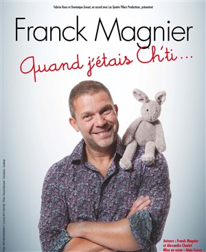 Affiche de Franck Magnier dans Quand j'étais Ch'ti