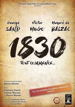 Affiche de 1830 Sand Hugo Balzac tout commence...