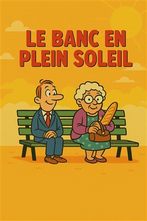 Affiche de Le banc en plein soleil