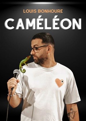 Affiche de Louis Bonhoure dans Caméléon