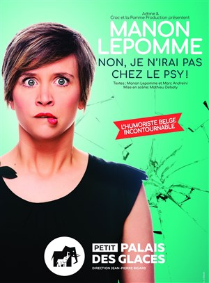 Affiche de Manon Lepomme dans Non, je n'irai pas chez le psy !