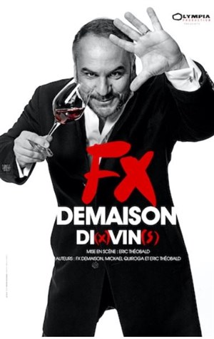 Affiche de François-Xavier Demaison dans Di(x) Vin(s)