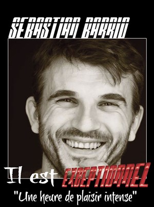 Affiche de Sébastian Barrio dans Il est exceptionnel