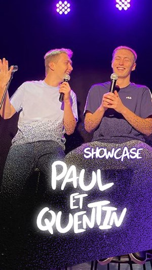 Affiche de Showcase de Paul et Quentin