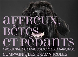 Affiche de Affreux, bêtes et pédants