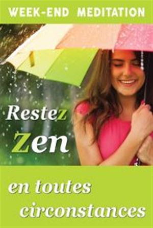 Affiche de Conférence méditation : Rester Zen en toutes circonstances !