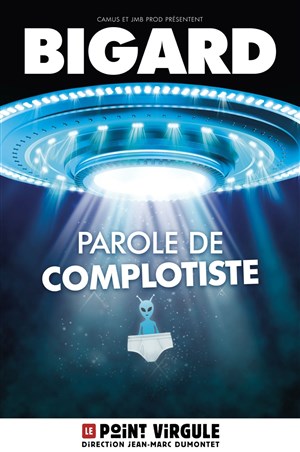 Affiche de Jean-Marie Bigard dans Parole de complotiste