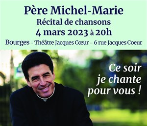 Affiche de Concert du Père Michel Marie | à Bourges