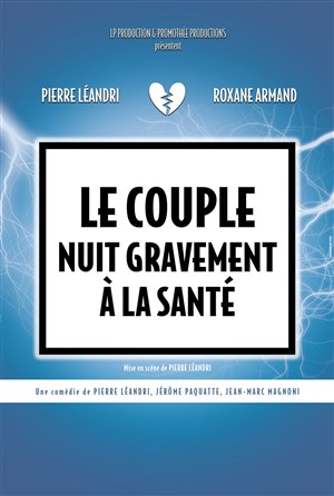 Affiche de Le couple nuit gravement à la santé