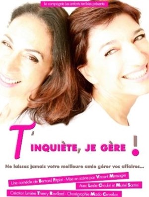 Affiche de T'inquiète je gère