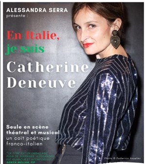 Affiche de Alessandra Serra dans En Italie, je suis Catherine Deneuve