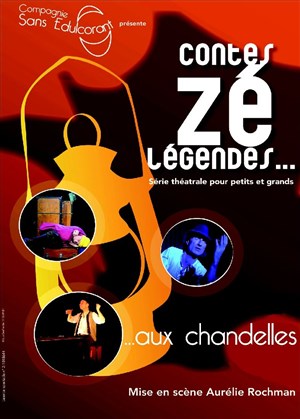 Affiche de Contes Zé Légendes... aux Chandelles