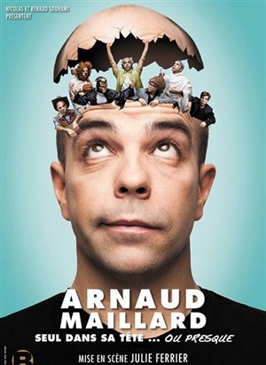 Affiche de Arnaud Maillard dans Seul dans sa tête... ou presque
