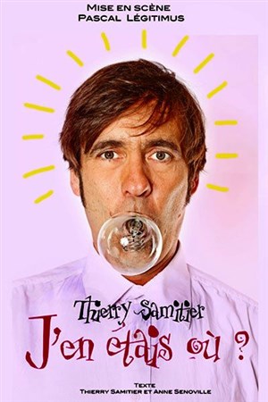 Affiche de Thierry Samitier dans J'en étais où ?