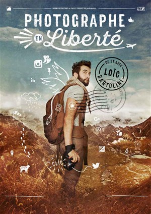 Affiche de Loïc Bartolini dans Photographe en liberté