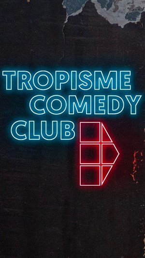 Affiche de Tropisme Comedy Club