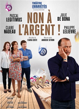 Affiche de Non à l'argent ! | avec Claire Nadeau et Pascal Legitimus