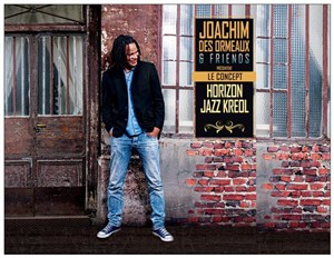 Affiche de Joachim Des Ormeaux and friends : Horizon jazz kreol